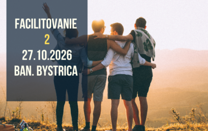 Facilitovanie 2: Sprevádzanie tímov nielen v časoch zmeny, 27.10. 2026, Banská Bystrica