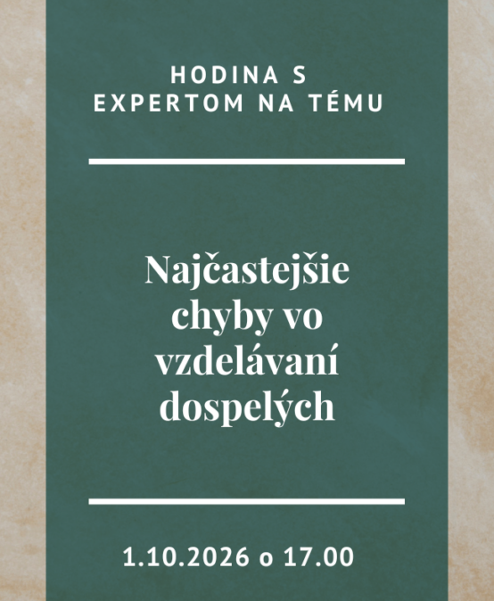 Hodina s expertom na tému: Najčastejšie chyby vo vzdelávaní dospelých,1.10.2026